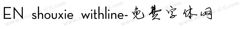 EN shouxie withline字体转换